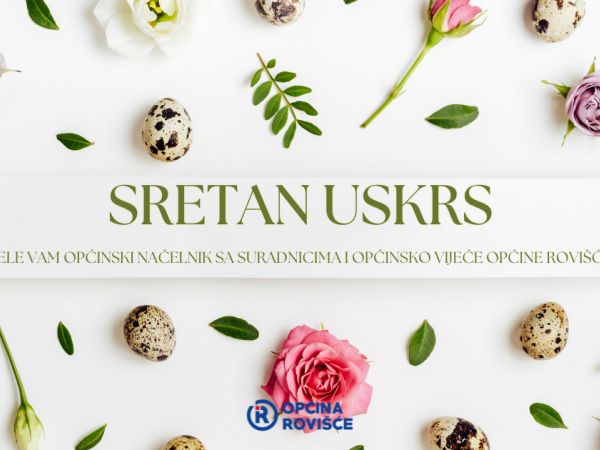 Sretan i blagoslovljen Uskrs želi vam Općina Rovišće