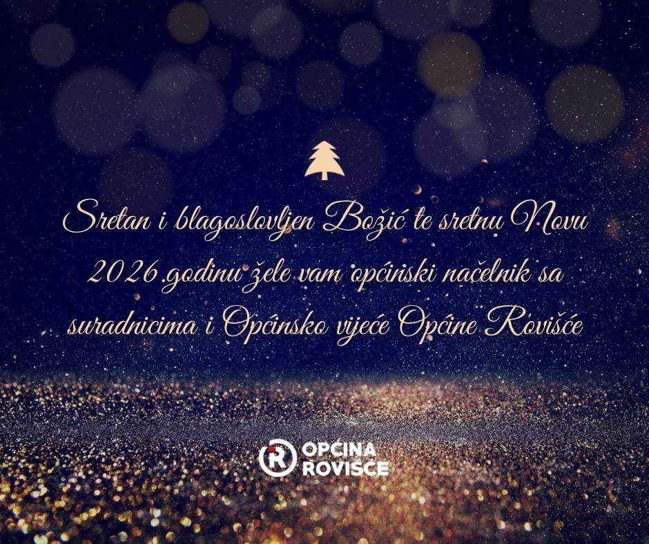 Sretan i blagoslovljen Božić te sretnu novu 2026. godinu žele vam općinski načelnik sa suradnicima i Općinsko vijeće Općine Rovišće